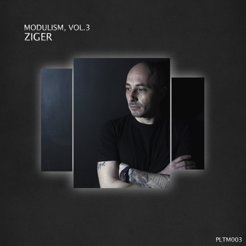 VA - Modulism, Vol.3 (Compiled & Mixed by Ziger) [PLTM003]